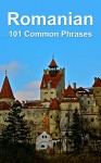 Romanian: 101 Common Phrases - Alex Castle