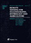 Remote Sensing for Oceanography, Hydrology & Agriculture: Proceedings of Symposia A5, A3 & A9 of the Cospar 29th Plenary Meeting Held in Washington, D - R.K. Gupta, E. Engman, V. Salomonson, R. Gupta, J. Ormsby