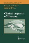 Clinical Aspects of Hearing - Thomas R. Vandewater, Richard R. Fay