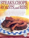 Steaks, Chops, Roasts and Ribs - Cook's Illustrated, John Burgoyne, Carl Tremblay