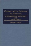 Conservative Judaism in America: A Biographical Dictionary and Sourcebook (Jewish Denominations in America) - Pamela S. Nadell