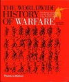 The Worldwide History Of Warfare: The Ultimate Visual Guide, From The Ancient World To The American Civil War - Tim Newark