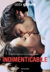 Indimenticabile - Abbi Glines, Manuela Carozzi