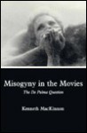 Misogyny in the Movies: The De Palma Question - Kenneth MacKinnon