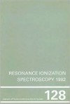 Resonance Ionization Spectroscopy 1992: 6th International Symposium on "Resonance Ionization Spectroscopy and Its Applications" (Institute of Physics Conference Series) - Charles M. Miller, James E. Parks