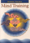 Mind Training - Ringu Tulku