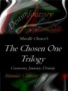 The Chosen One Trilogy: the box set - Mireille Chester