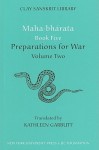 Maha-bharata Book 5, Volume Two: Preparations for War - Kathleen Garbutt