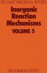 Inorganic Reaction Mechanisms - Royal Society of Chemistry, Royal Society of Chemistry