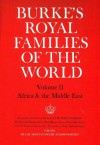 Burke's Royal Families Of The World - Hugh Montgomery-Massingberd