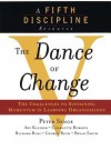 The Dance of Change: The Challenges of Sustaining Momentum in a Learning Organization - Peter M. Senge, Art Kleiner, Charlotte Roberts