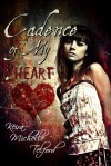 Cadence of My Heart - Keira Michelle Telford