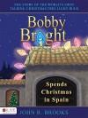 Bobby Bright Spends Christmas in Spain - John Brooks