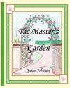 The Master's Garden - Susan Johnson