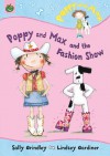 Poppy and Max and the Fashion Show (Poppy & Max) (Poppy & Max) (Poppy & Max) - Sally Grindley & Lindsey Gardiner, Sally Grindley, Lindsey Gardiner