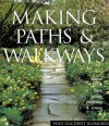 Making Paths and Walkways: Creative Ideas and Simple Techniques - Paige Gilchrist Blomgren