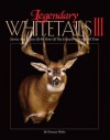 Whitetail Legends: The Inside Stories Behind 40 Historic Bucks - Duncan Dobie