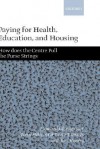 Paying for Health, Education, and Housing: How Does the Centre Pull the Purse Strings? - Howard Glennerster, John Hills, Tony Travers