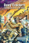 Davy Crockett: Courageous Hero of the Alamo - William R. Sanford, Carl R. Green