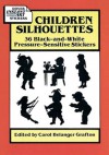 Children Silhouettes: 36 Black-and-White Pressure-Sensitive Stickers - Carol Belanger-Grafton