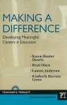 Making a Difference: Developing Meaningful Careers in Education - Karen Hunter Quartz, Karen Quartz, Lauren Anderson, Kimberly Barraza Lyons