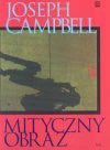 Mityczny obraz - Joseph Campbell