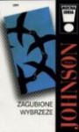 Zagubione wybrzeże - Denis Johnson