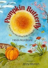 Pumpkin Butterfly: Poems from the Other Side of Nature - Heidi Mordhorst, Jenny Reynish