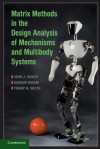 Matrix Methods in the Design Analysis of Mechanisms and Multibody Systems - John Joseph Uicker Jr., Bahram Ravani, Pradip N. Sheth