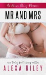 Mr and Mrs (An Alexa Riley Promises Book 1) - Alexa Riley, Perfect Pear Creative, Aquila Editing