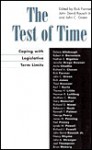 The Test of Time: Coping with Legislative Term Limits - Rick Farmer, John C. Green, John David Rausch