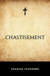 Chastisement - Charles Spurgeon