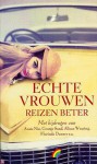 Echte vrouwen reizen beter - Anaïs Nin