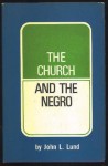 The Church and the Negro - John Lewis Lund