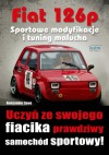 Fiat 126p. Sportowe modyfikacje i tuning malucha - e-book - Aleksander Sowa