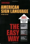 American Sign Language The Easy Way - David A. Stewart, Jessalyn Little, Elizabeth Stewart