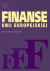 Leokadia Oręziak. Finanse Unii Europejskiej. - Leokadia Oręziak