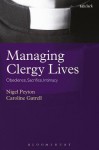 Managing Clergy Lives: Obedience, Sacrifice, Intimacy - Caroline Gatrell