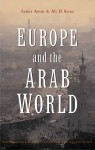 Europe and the Arab World: Patterns and Prospects for the New Relationship - Samir Amin, Ali El Kenz