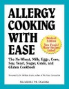 Allergy Cooking with Ease: The No Wheat, Milk, Eggs, Corn, and Soy Cookbook - Nicolette M. Dumke