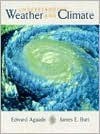 Understanding Weather and Climate - Edward Aguado, James E. Burt