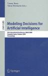 Modeling Decisions for Artificial Intelligence: 5th International Conference, MDAI 2008 Sabadell, Spain, October 30-31, 2008 Proceedings - Vicenç Torra, Yasuo Narukawa