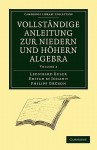 Vollst Ndige Anleitung Zur Niedern Und H Hern Algebra, Volume 2 - Leonhard Euler