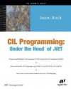 CIL Programming: Under the Hood of .Net - Jason Bock
