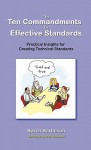 The Ten Commandments for Effective Standards: Practical Insights for Creating Technical Standards - Karen Bartleson