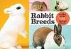 Rabbit Breeds: The Pocket Guide to 49 Essential Breeds - Lynn M. Stone