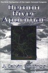 Demon River Apurimac: The First Navigation of Upper Amazon Canyons - J. Calvin Giddings