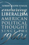 Enduring Liberalism - Robert Booth Fowler