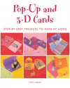 Pop-Up and 3-D Cards: Step-by-Step Projects to Make at Home - Emma Angel