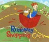 Runaway Shopping Cart - Kathy Long, Susan Estelle Kwas